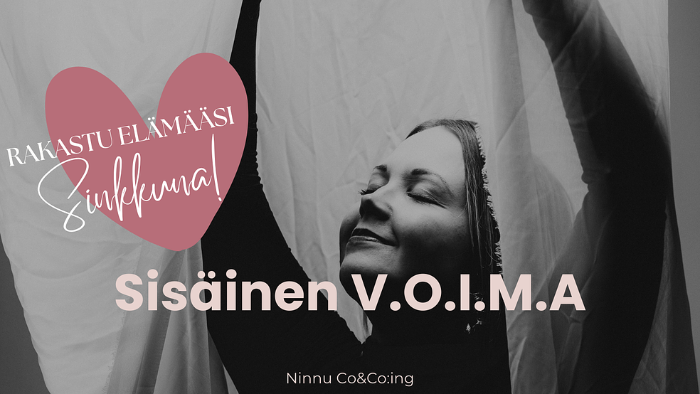Rakastu elämääsi sinkkuna: Sisäinen V.O.I.M.A🔥 by Ninnu Co&Co:ing